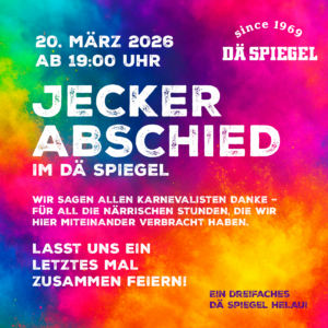 Am 20. März möchten wir mit euch noch einmal einen jecken Abschiedsabend erleben.
